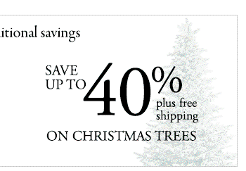 Save up to 40% plus Free shipping on Christmas Trees