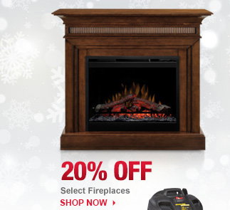 20% Off Select Fireplaces