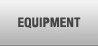 Equipment