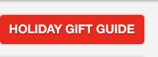 HOLIDAY GIFT GUIDE