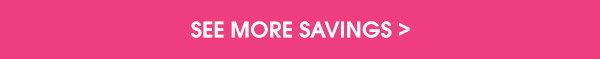   See more Savings »