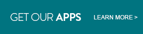 GET OUR APPS - LEARN MORE
