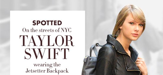Henri Bendel: Taylor Swift Spotted With Our Jetsetter Backpack + 50% Off
