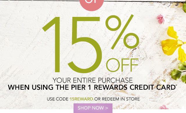 Save with your Pier 1 Rewards Credit Card