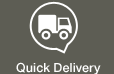 Quick Delivery