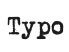 Typo