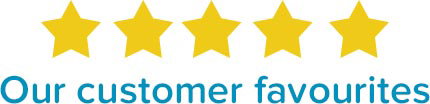 Our Customer Favourites