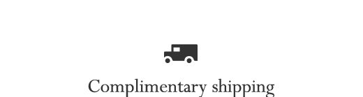 Complimentary shipping