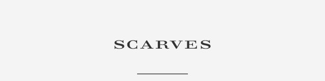 SCARVES