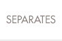 Separates