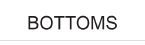 Bottoms