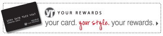 Your 
Rewards - Your card. Your style. Your rewards.