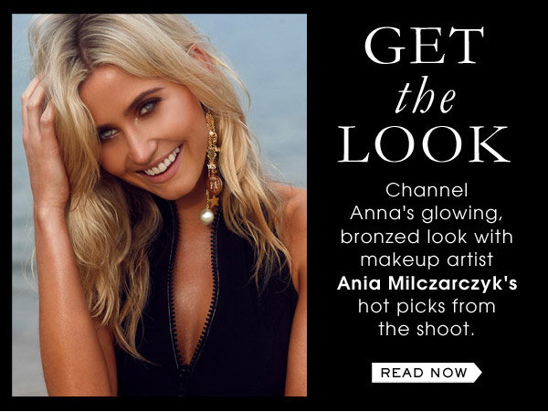 Get the look: Channel Anna's glowing, bronzed look.