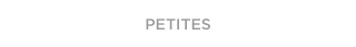 PETITES