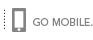 Go Mobile
