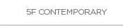 5F CONTEMPORARY