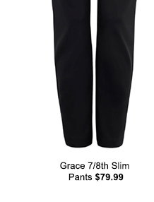 Grace 7/8th Slim Pants