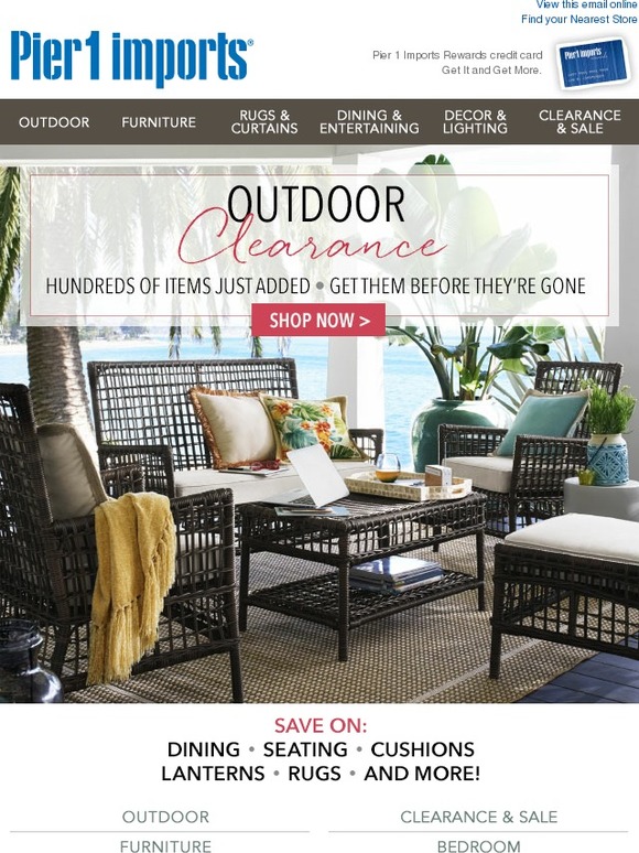 Pier 1 CLEARANCE Hundreds of outdoor items just added. Milled