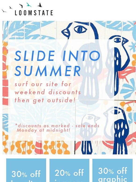 slide into summer | weekend sale!