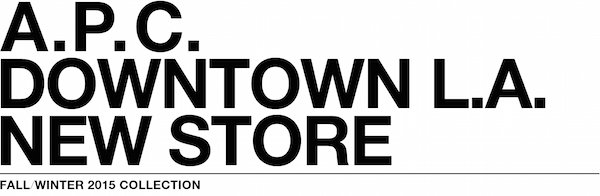 New A.P.C. store in Downtown L.A. | A.P.C. - Summer Sale 2015