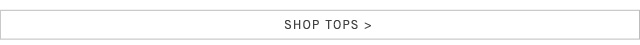 Shop Tops >
