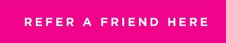 Refer A Friend Here