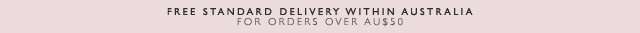 Free Standard Delivery within Australia for orders over AU$50