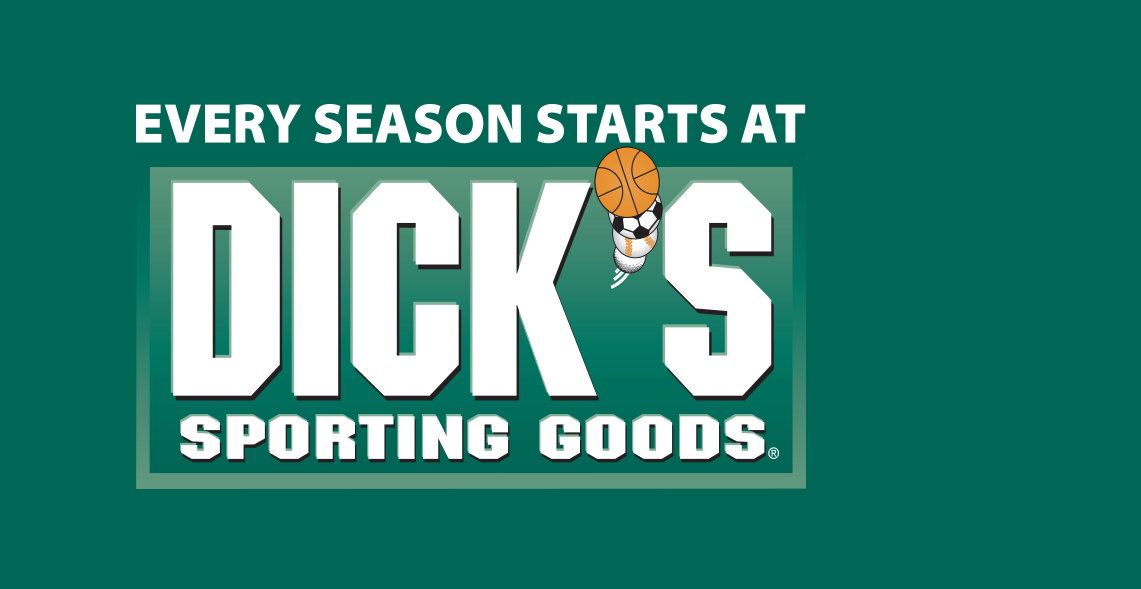 EVERY SEASON STARTS AT DICK'S SPORTING GOODS