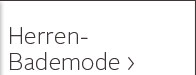 Herren-Bademode
