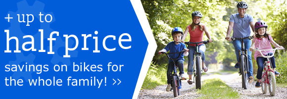 up to HALF PRICE on bikes for the family