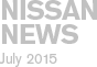 NISSAN NEWS July 2015