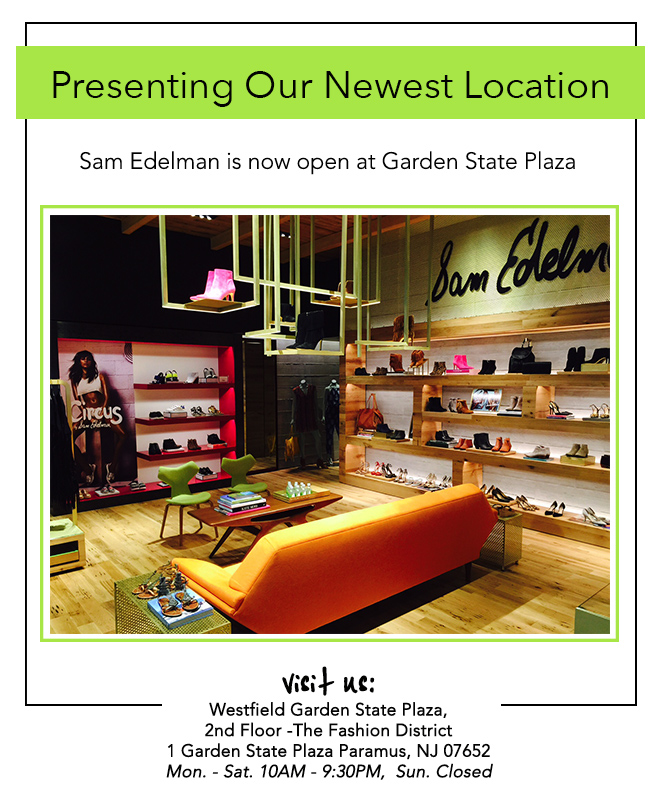 Sam Edelman Hello, Garden State! Sam Edelman is now open at Garden
