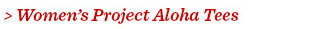 Women's Project Aloha Tees