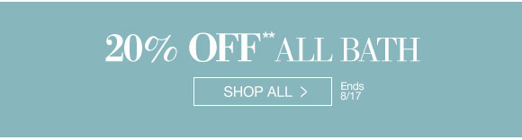 20% off all bath | Shop all >