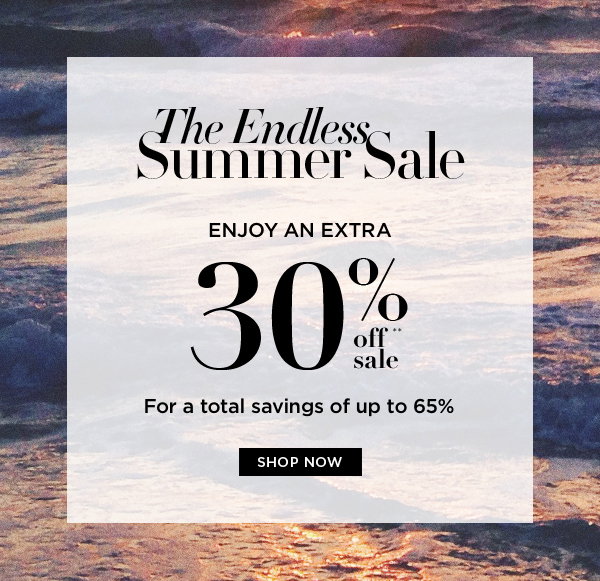 The endless summer sale: Enjoy a total savings of up to 65%