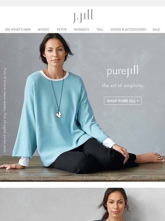 J.Jill: The ease of Pure Jill—sweaters, tunics and more. | Milled