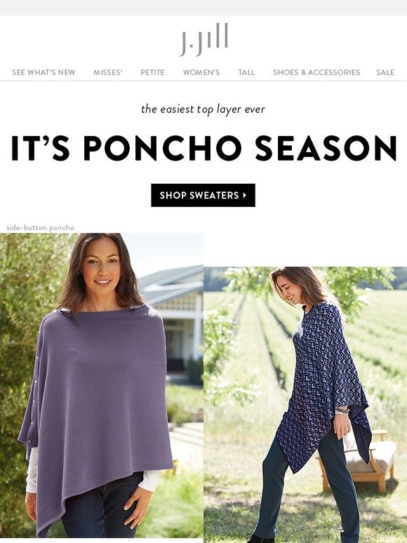 J.Jill: Ponchos are here. | Milled