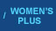 WOMEN'S PLUS