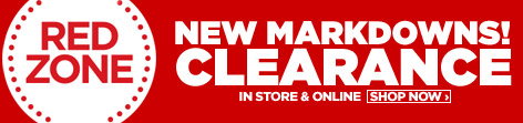 RED ZONE NEW MARKDOWNS! CLEARANCE IN STORE & ONLINE SHOP NOW