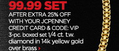 99.99 SET AFTER EXTRA 25% OFF WITH YOUR JCPENNEY CREDIT CARD & CODE: VIP 3-pc. boxed set 1/4 ct. t.w. diamond in 14k yellow gold over brass