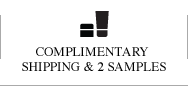 complimentary shipping & 2 samples