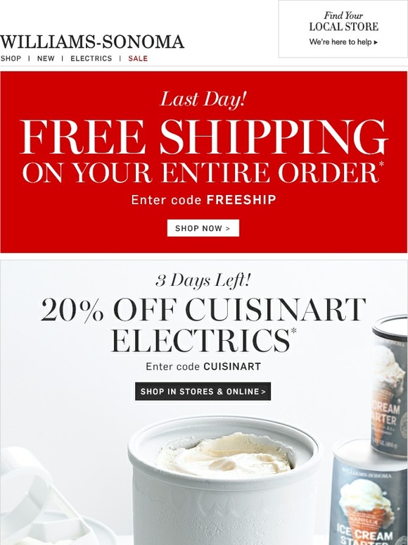 WilliamsSonoma FREE SHIPPING ENDS TONIGHT + 20 Off Cuisinart Ends