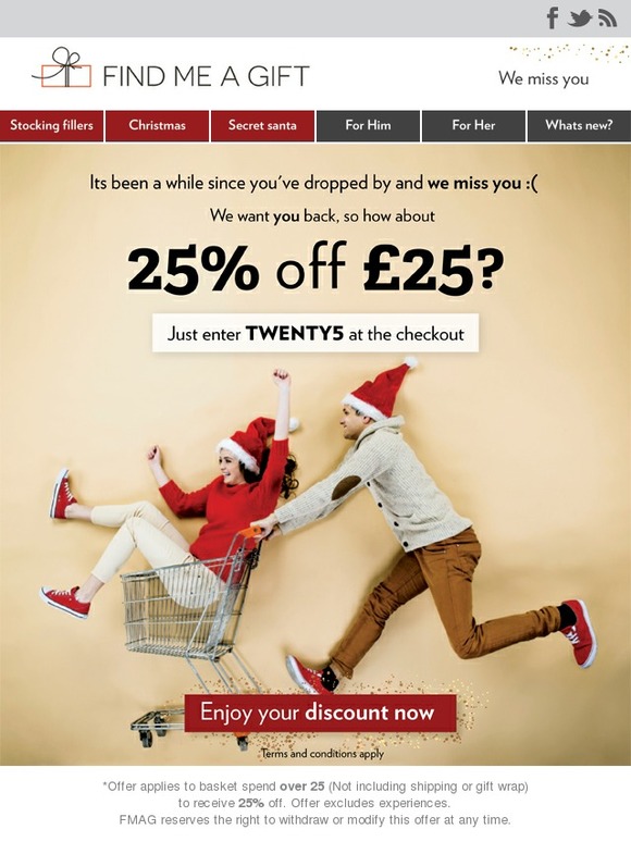We miss you | 25% off £25 with code TWENTY5