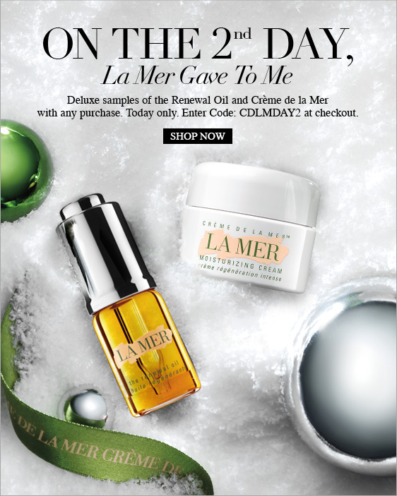 La Mer: Receive Deluxe Samples of The NEW Renewal Oil & Crème de la Mer for  Today's Power Duo, On Us