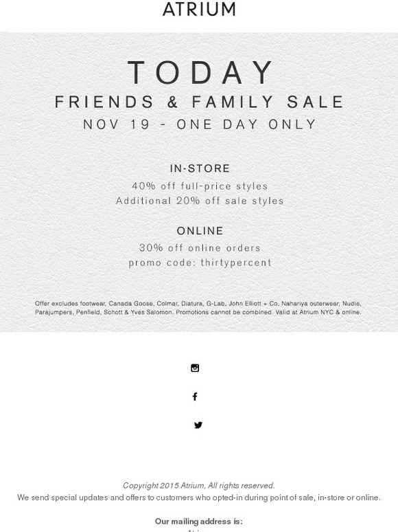 TODAY! You're invited to our Friends & Family Sale