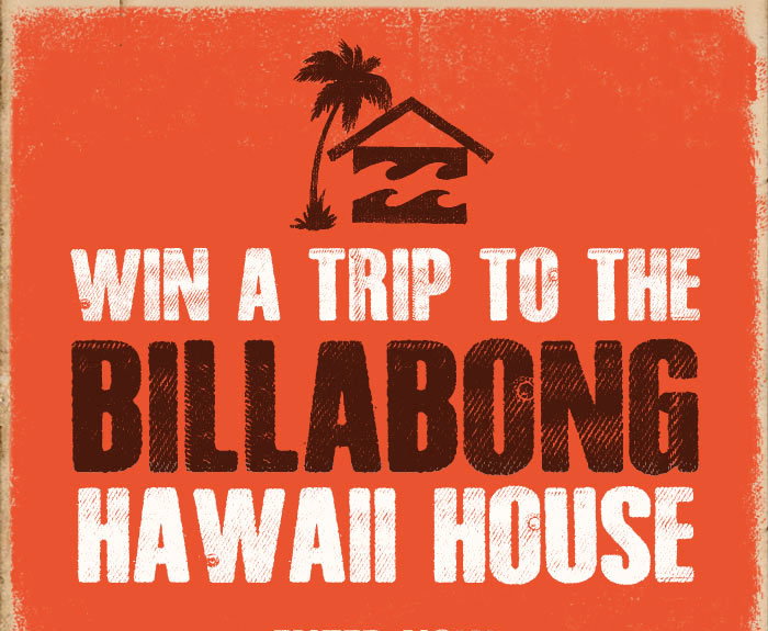Win a trip to the Billabong Hawaii House