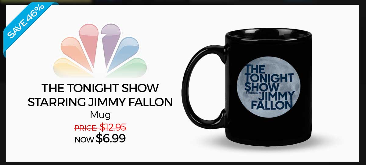 Save 46%! The Tonight Show Starring Jimmy Fallon Mug: Was $12.95 Now $6.99