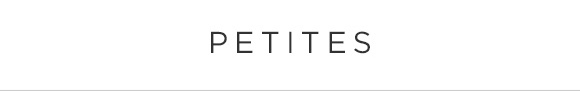 PETITES