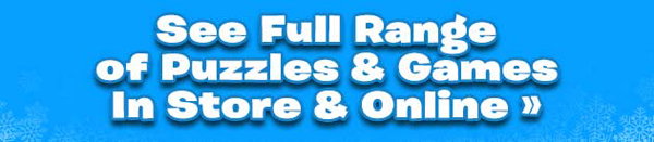 See Full Range of Puzzles and Games in store and online