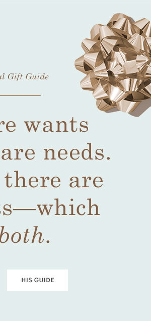 There are wants and there are needs. And then there are these gifts—which are both